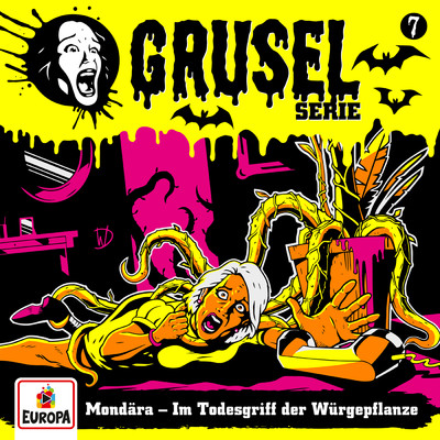アルバム/007／Mondara - Im Todesgriff der Wurgepflanze/Gruselserie