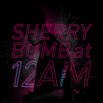 シングル/SHERRY BOMB at 12 AM/J.Sheon