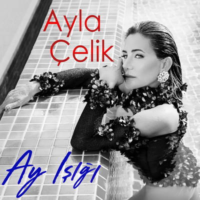 Ay Isigi/Ayla Celik