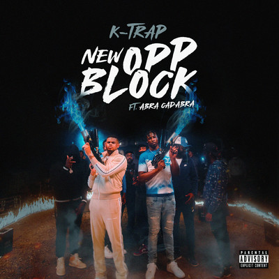 New Opp Block (Explicit)/K-Trap／Abra Cadabra