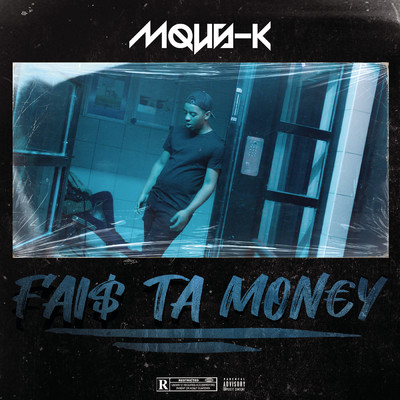 Fais ta money (Explicit)/Mous-K
