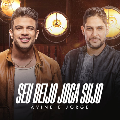 Seu Beijo Joga Sujo feat.Jorge/Avine Vinny