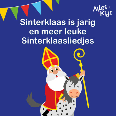 Sinterklaasje Bonne Bonne Bonne/Sinterklaasliedjes Alles Kids