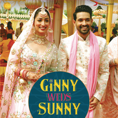 Ginny Weds Sunny (Original Motion Picture Soundtrack)/Payal Dev／Mika Singh／Gaurav Chatterji／Jaan Nissar Lone