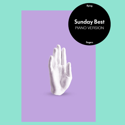 シングル/Sunday Best (Piano Version)/Flying Fingers