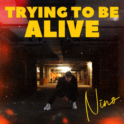 シングル/Trying To Be Alive/Nino