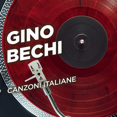 アルバム/Canzoni italiane/Gino Bechi