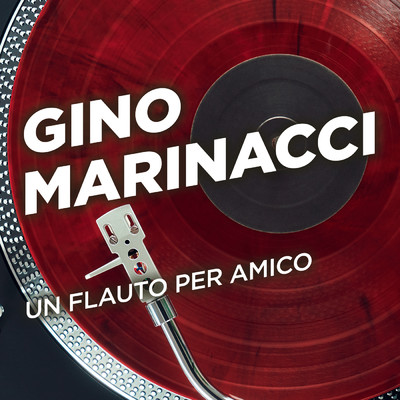 Un flauto per amico/Gino Marinacci