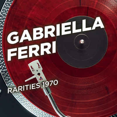 アルバム/Rarities 1970/Gabriella Ferri