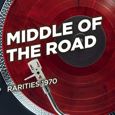 アルバム/Rarities 1970/Middle Of The Road