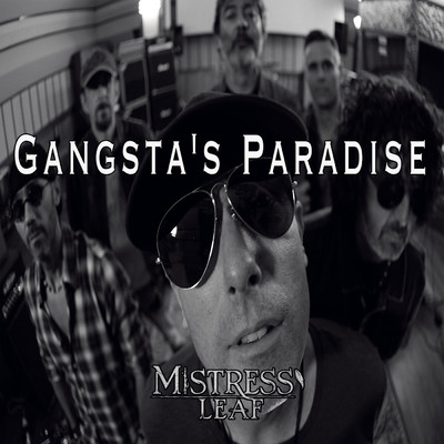 Gangsta's Paradise/Mistress' Leaf