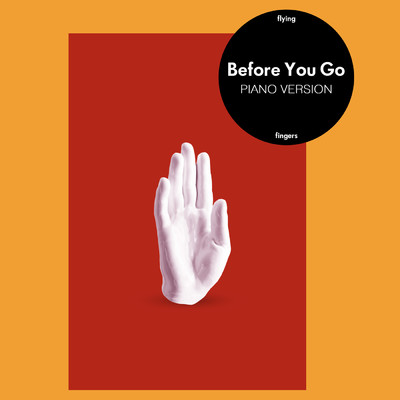 シングル/Before You Go (Piano Version)/Flying Fingers
