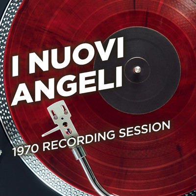 アルバム/1970 Recording Session/I Nuovi Angeli