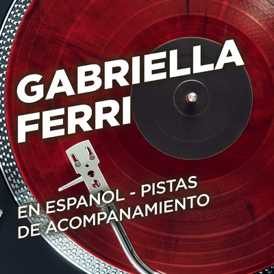 En Espanol - Pistas de Acompanamiento/Gabriella Ferri