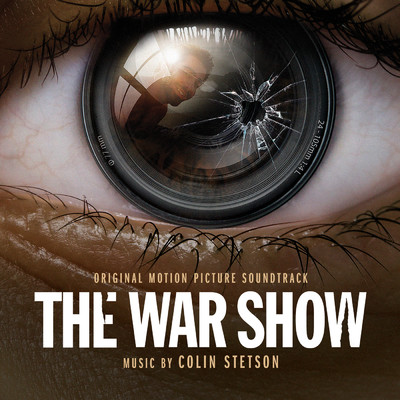 アルバム/The War Show (Original Motion Picture Soundtrack)/Colin Stetson