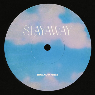 シングル/Stayaway (Now, Now Remix)/MUNA