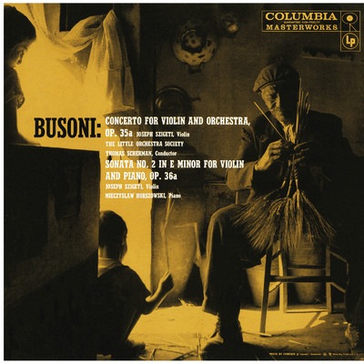 アルバム/Busoni: Violin Concerto, Op. 35a & Violin Sonata No. 2, Op. 36a/Joseph Szigeti