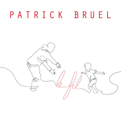 シングル/Le fil (Version originale)/Patrick Bruel