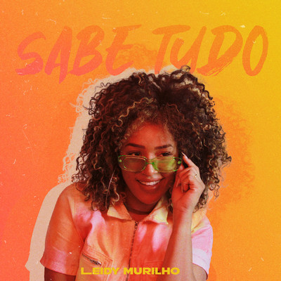 シングル/Sabe Tudo/Leidy Murilho