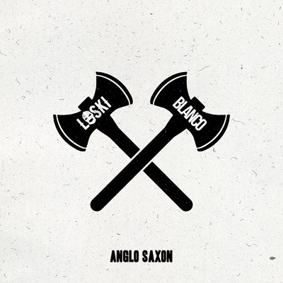 Anglo Saxon (Explicit) feat.Blanco/Loski