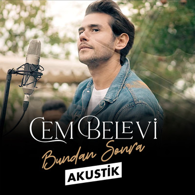 シングル/Bundan Sonra (Akustik)/Cem Belevi