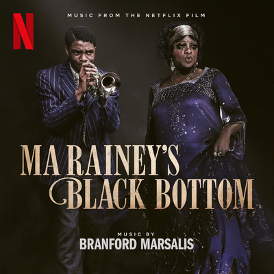 アルバム/Ma Rainey's Black Bottom (Music from the Netflix Film)/Branford Marsalis