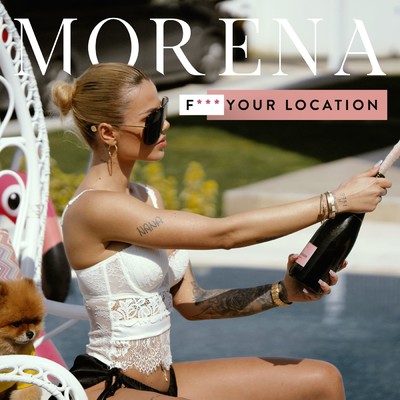 シングル/Fuck Your Location (Explicit)/Morena