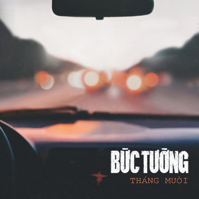 シングル/Thang 10/Buc Tuong