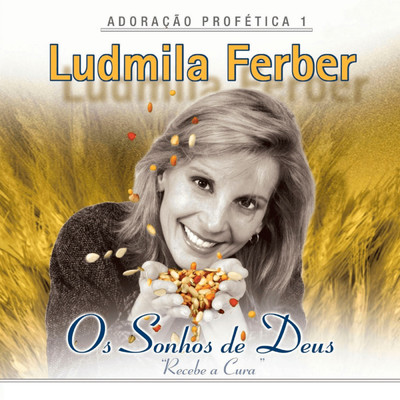 Adoracao Profetica: Os Sonhos de Deus/Ludmila Ferber