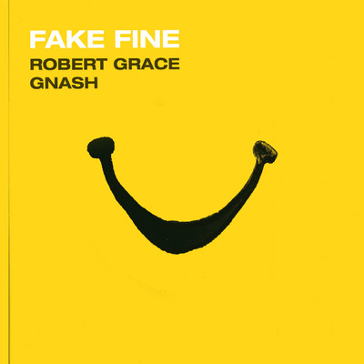 シングル/Fake Fine (Explicit) feat.gnash/Robert Grace