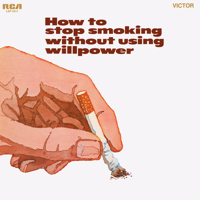 How to Stop Smoking Without Using Willpower/Howard Loy
