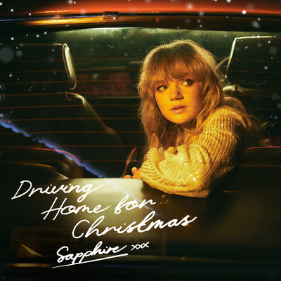 Driving Home for Christmas/SAPPHIRE