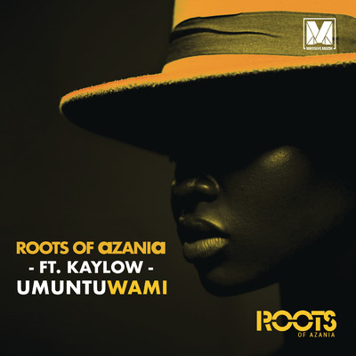 Umuntu Wami feat.Kaylow/Roots Of Azania