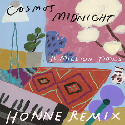 シングル/A Million Times (HONNE remix)/Cosmo's Midnight