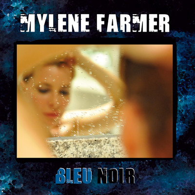 アルバム/Bleu noir/Mylene Farmer