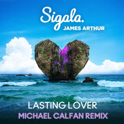 Lasting Lover (Michael Calfan Remix)/Sigala／James Arthur