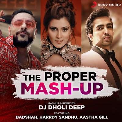 DJ Dholi Deep／Aastha Gill／Badshah／AKASA／Harrdy Sandhu／Jaani