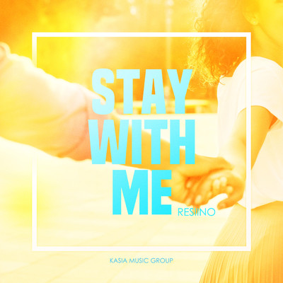 Stay With Me/Resiino