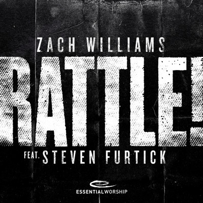 シングル/RATTLE！ feat.Steven Furtick/Zach Williams／Essential Worship