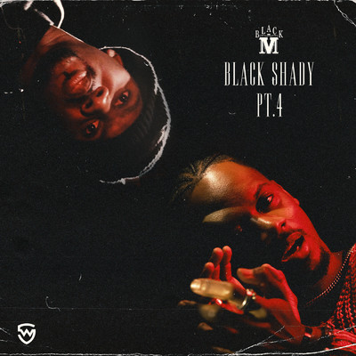 シングル/Black Shady, Pt. 4 (Explicit)/Black M