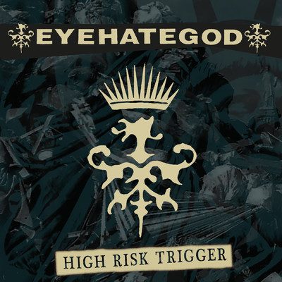 シングル/High Risk Trigger/Eyehategod