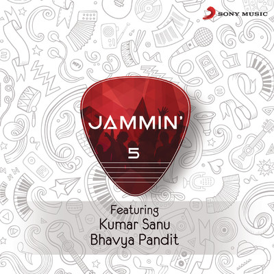 Jammin', 5/Kumar Sanu／Bhavya Pandit
