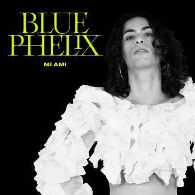 シングル/Mi Ami/Blue Phelix