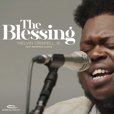 The Blessing (Song Session) feat.Maranda Curtis/Melvin Crispell