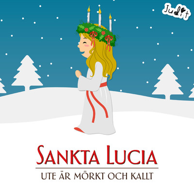 Sankta Lucia (Ute ar morkt och kallt)/Judit／Barnens jul