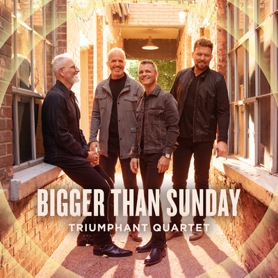 Bigger Than Sunday/Triumphant Quartet