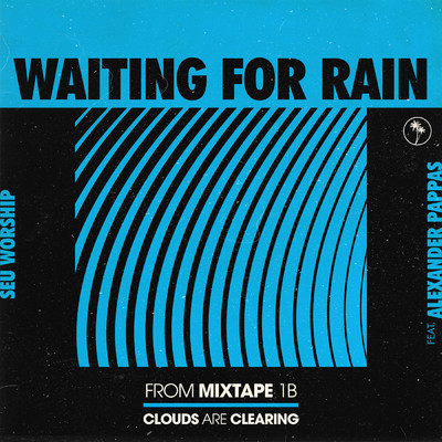 シングル/Waiting for Rain/SEU Worship／Alexander Pappas／Kenzie Walker