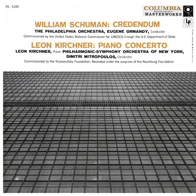 アルバム/Schuman: Credendum - Kirchner: Piano Concerto No. 1 (Remastered)/Eugene Ormandy