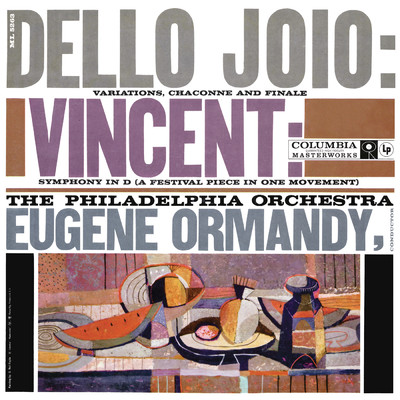 Dello Joio: Variations, Chaconne and Finale - Vincent: Symphony in D (Remastered)/Eugene Ormandy