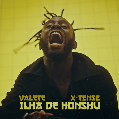 シングル/Ilha de Honshu feat.X-Tense/Valete